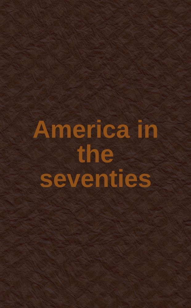 America in the seventies = Америка в 70-х