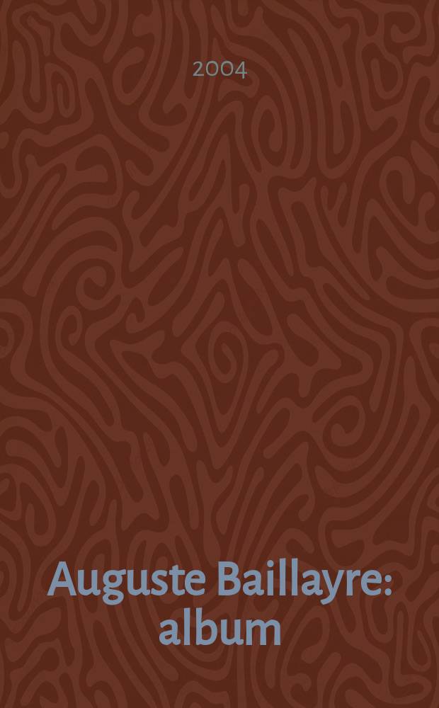 Auguste Baillayre : album = Аугусте Байллайре