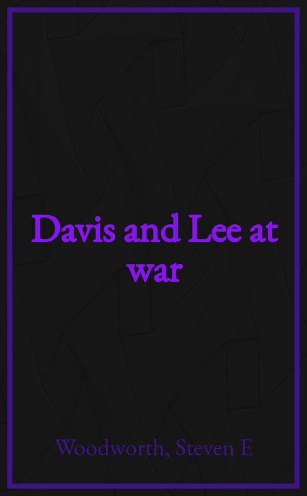 Davis and Lee at war = Дэвис и Ли на войне