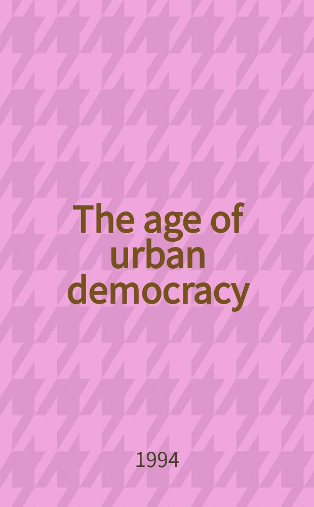 The age of urban democracy : England, 1868-1914 = Эпоха урбанистической демократии: Англия, 1868-1914