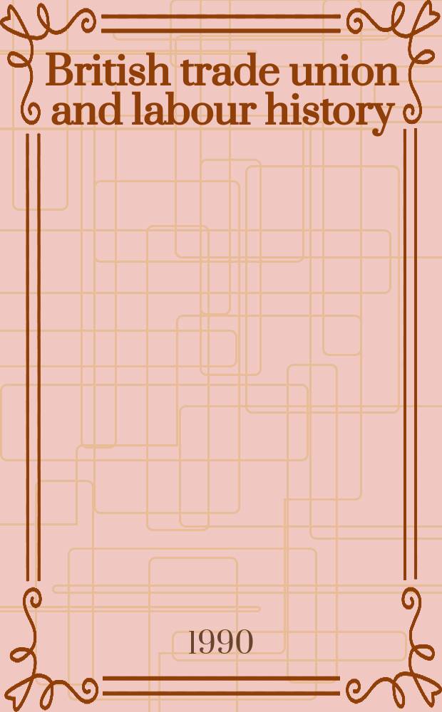 British trade union and labour history : a compendium = Британский профсоюз и история труда: сборник