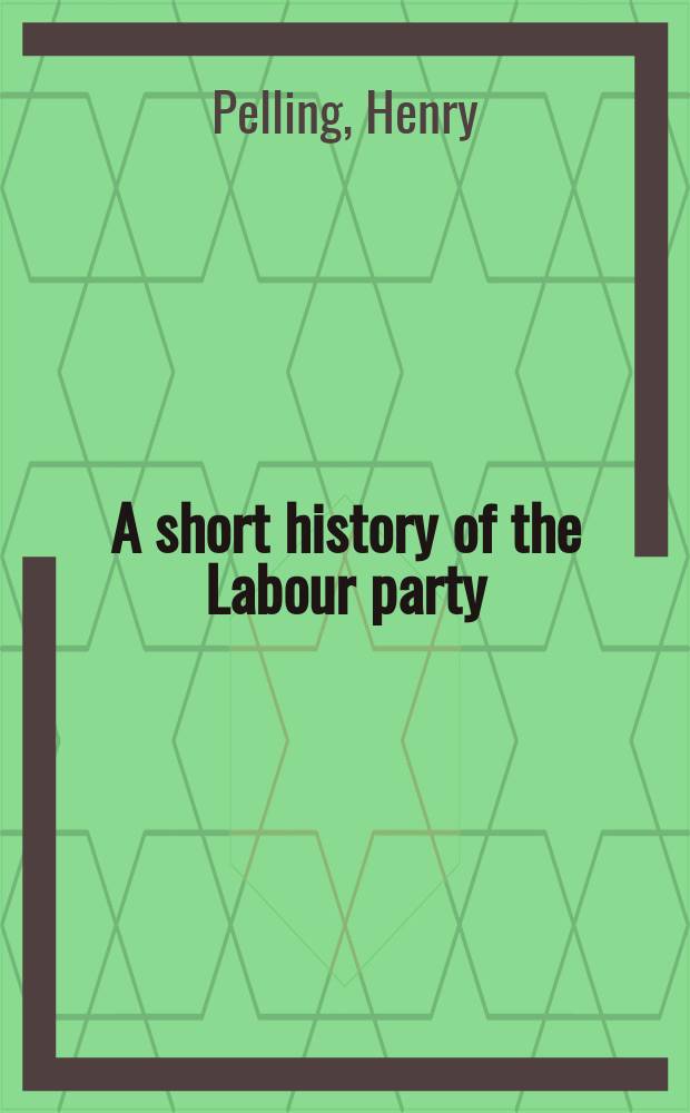 A short history of the Labour party = Краткая история рабочей партии