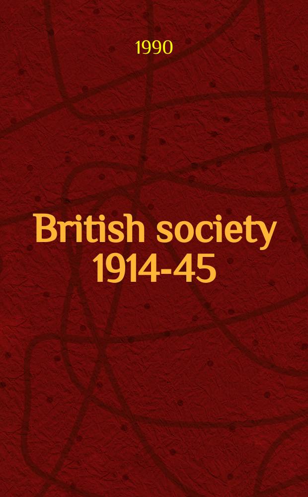 British society 1914-45 = Британское общество, 1914-45