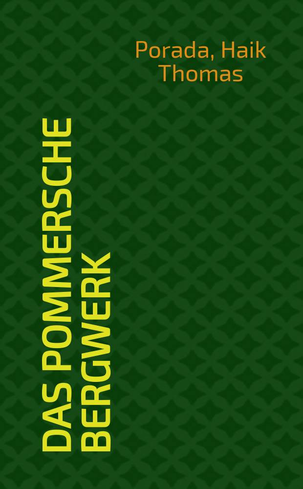 Das pommersche Bergwerk : die Bodden, Haffe und Strandseen Pommerns in der fürstlichen Herrschaftspraxis vom 15. bis zum frühen 17. Jahrhundert = Ловля рыба в Померании