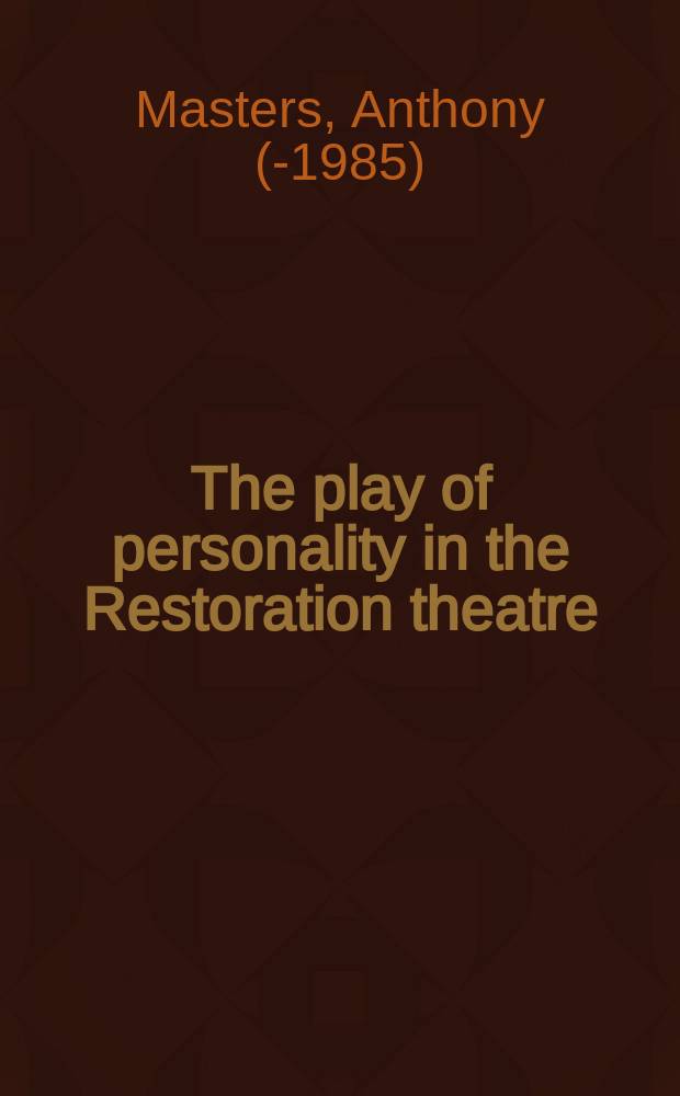 The play of personality in the Restoration theatre = Игра личности в возрожденном театре