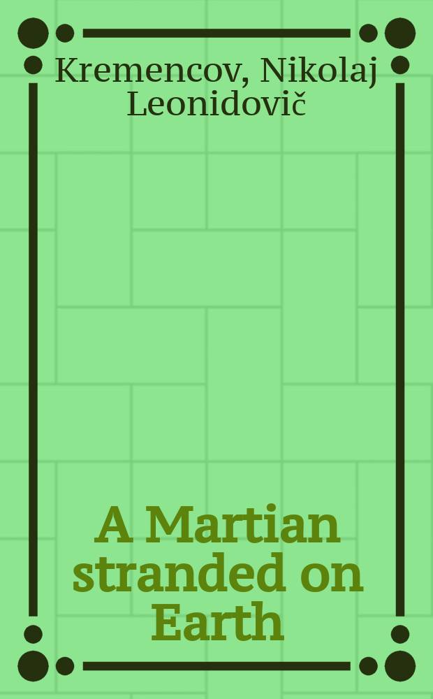 A Martian stranded on Earth : Alexander Bogdanov, blood transfusions, and proletarian science = Марсианин, заброшенный на Землю: Александр Богданов, переливание крови и пролетарская наука