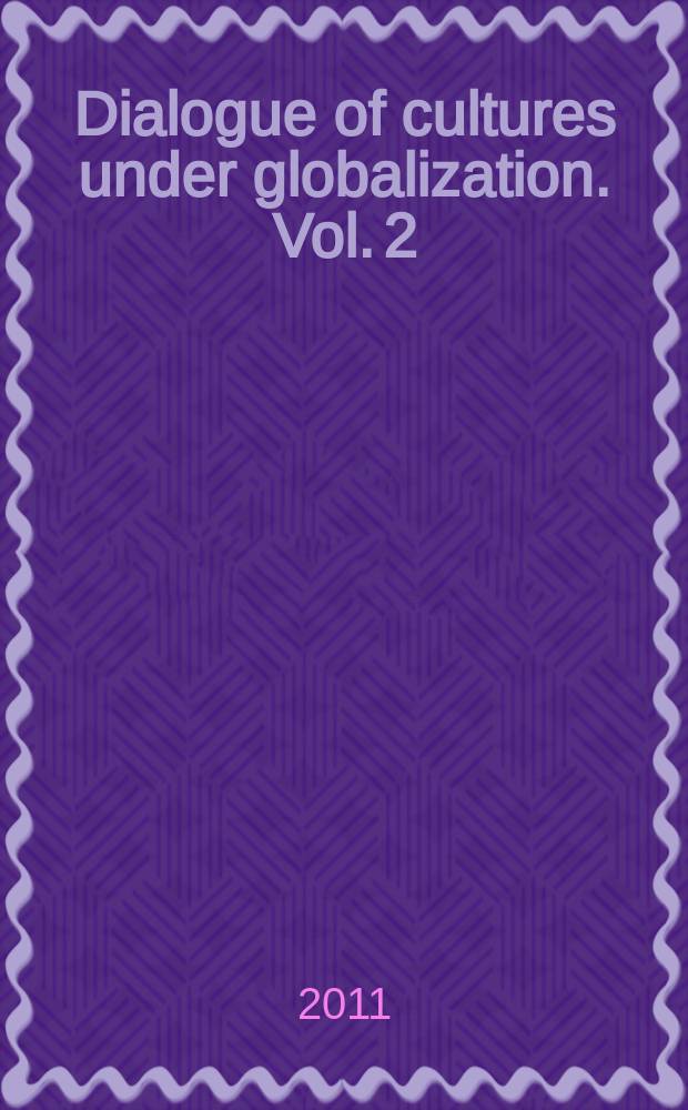 Dialogue of cultures under globalization. Vol. 2 : Discussion materials