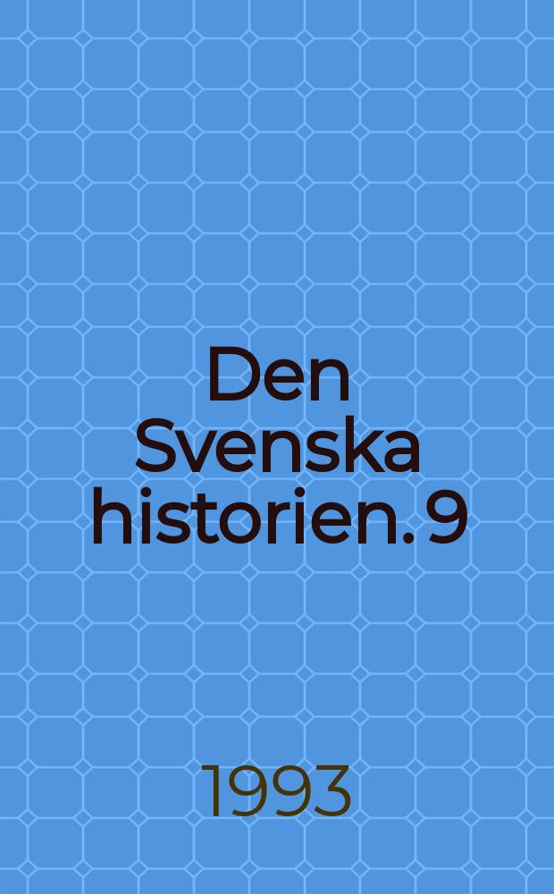 Den Svenska historien. 9 : Hattar och mössor, Ostindiska kompaniet