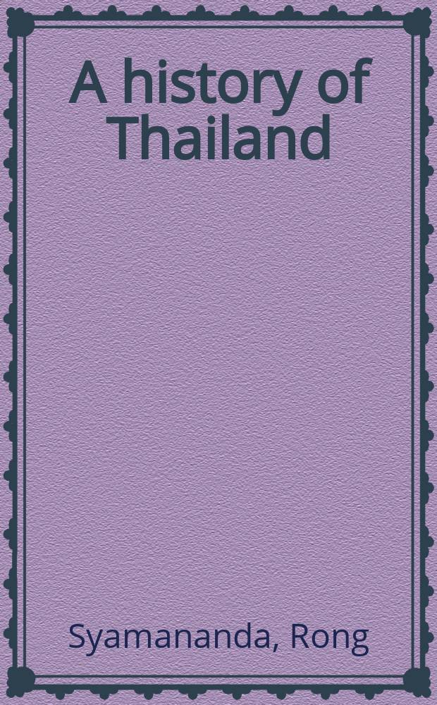 A history of Thailand = История Таиланда