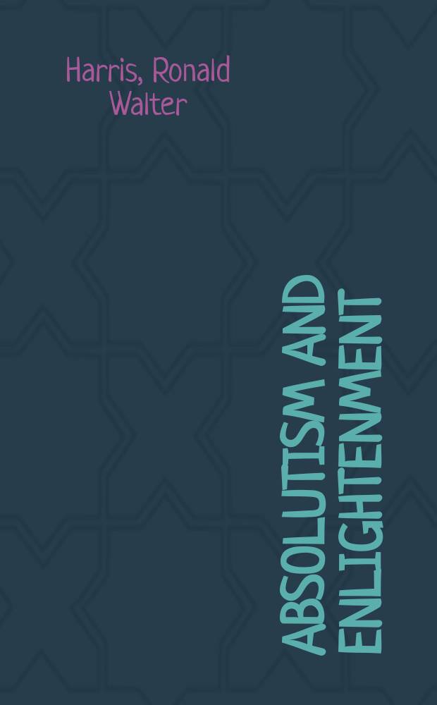 Absolutism and enlightenment : 1660-1789 = Абсолютизм и Просвещение: 1660-1789