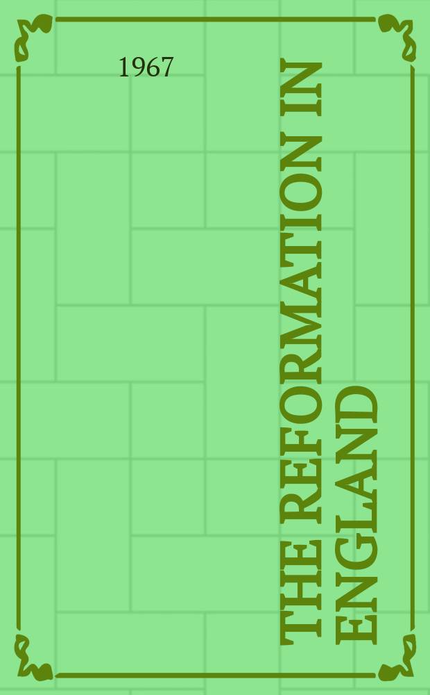 The Reformation in England : to the accession of Elizabeth I = Реформация в Англии