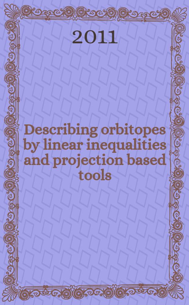 Describing orbitopes by linear inequalities and projection based tools : Dissertation
