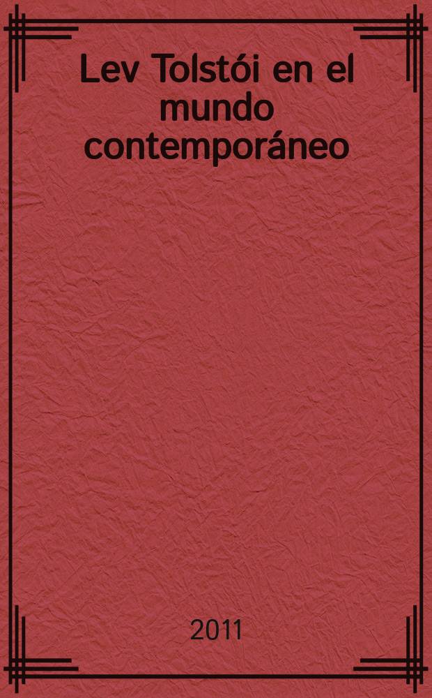 Lev Tolstói en el mundo contemporáneo = Лев Толстой в современном мире