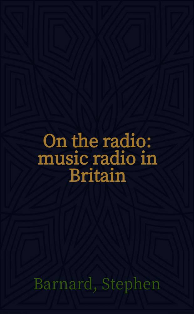 On the radio : music radio in Britain = На радио