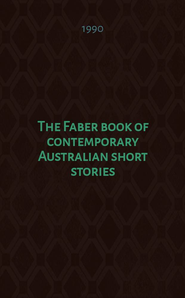 The Faber book of contemporary Australian short stories