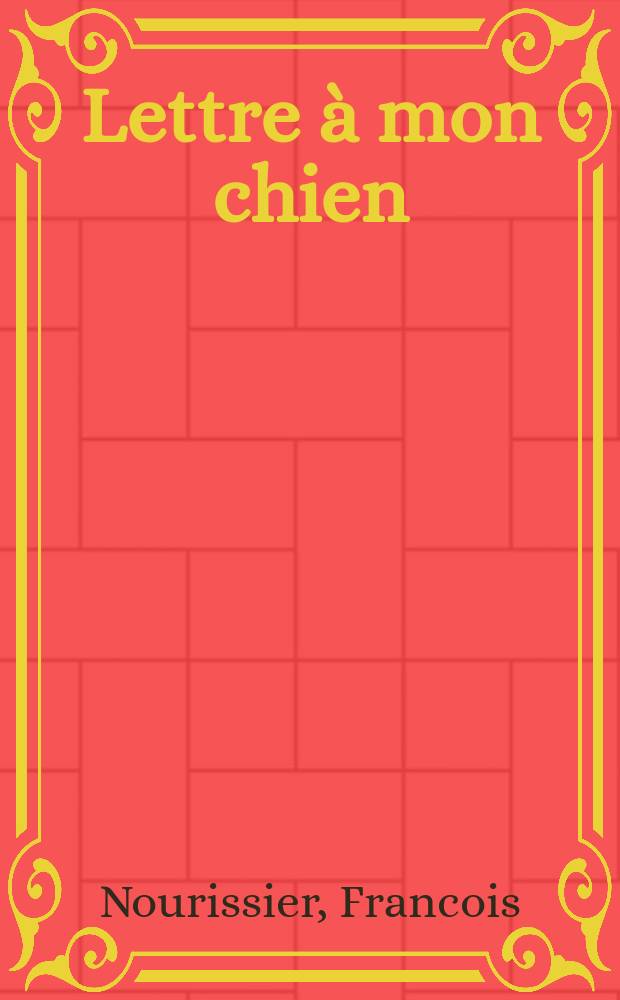 Lettre à mon chien