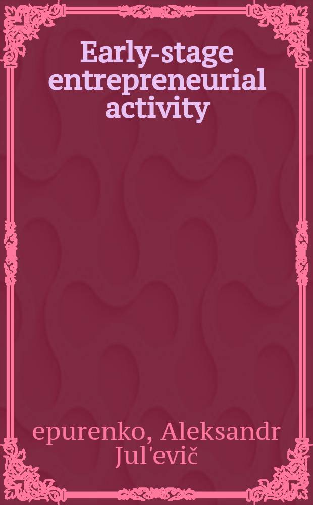 Early-stage entrepreneurial activity: an explanatory model for cross-country comparisons