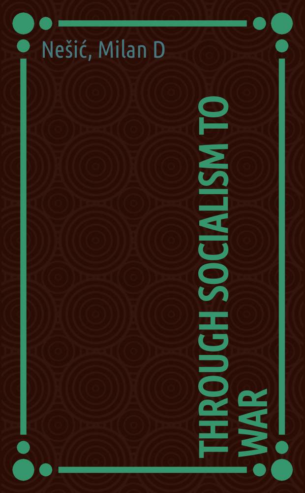 Through socialism to war : fragments from the four-volume book Through socialism to God = Сквозь социализм к войне