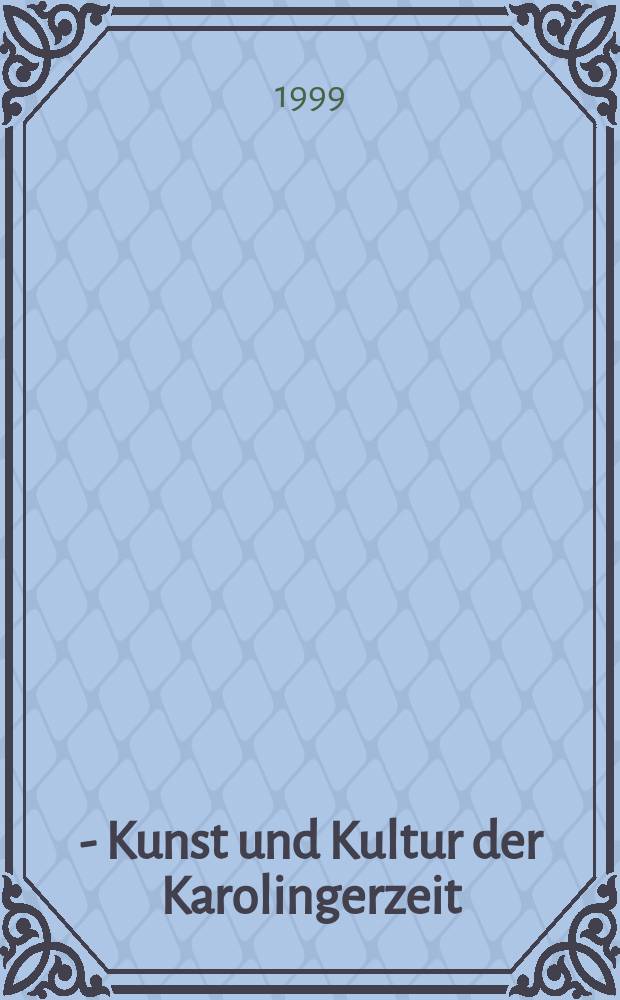 799 - Kunst und Kultur der Karolingerzeit : Karl der Gro&beta;e und Papst Leo III. in Paderborn Katalog der Austellung, Paderborn, 1999 [in 2 Teilbd.]. Bd. 2