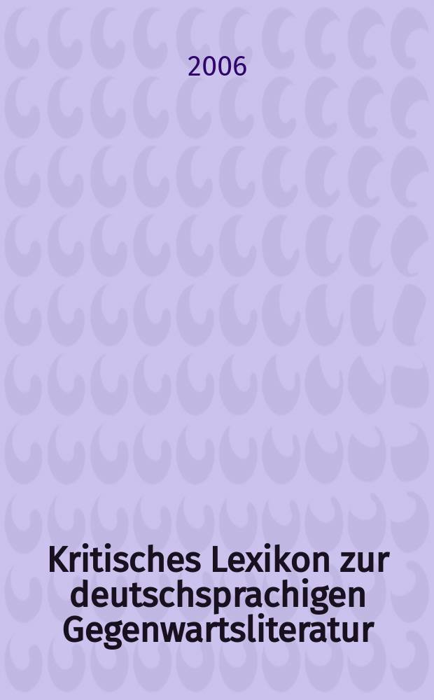 Kritisches Lexikon zur deutschsprachigen Gegenwartsliteratur : KGL. [10]