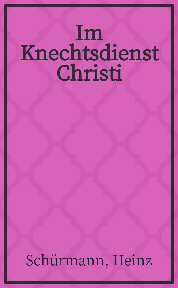 Im Knechtsdienst Christi : zur weltpriesterlichen Existenz = Служение Христа