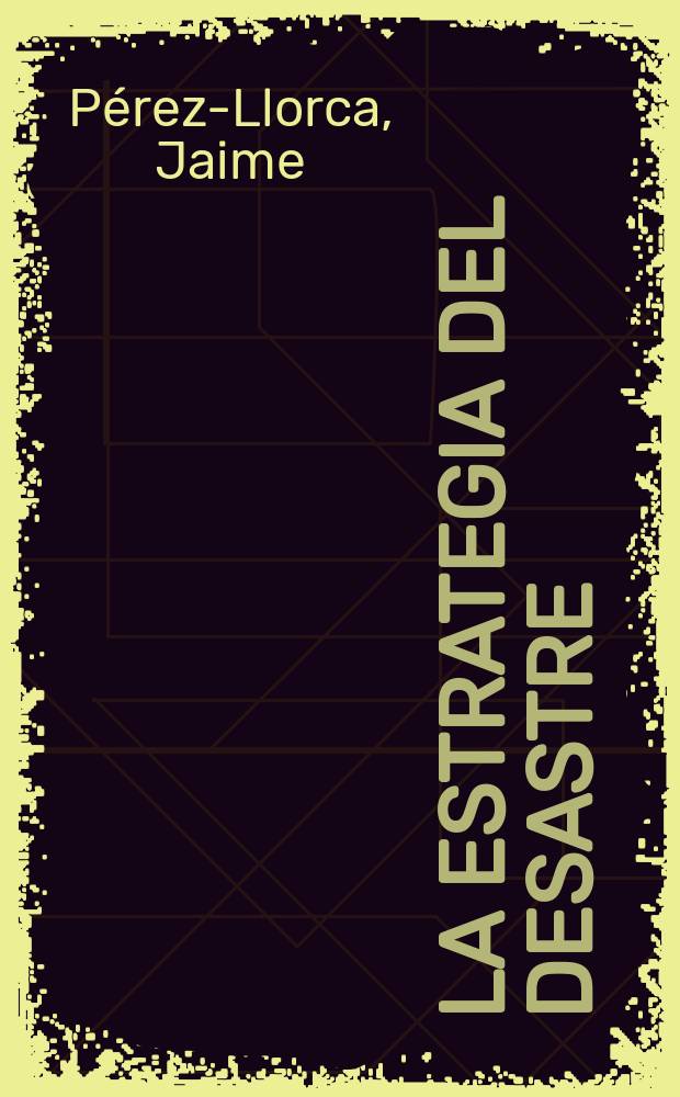 1898 : la estrategia del desastre = 1898: стратегия катастрофы