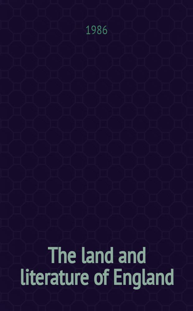 The land and literature of England : a historical account : a master storyteller's tour through English literature and its time = Земля и литература Англии