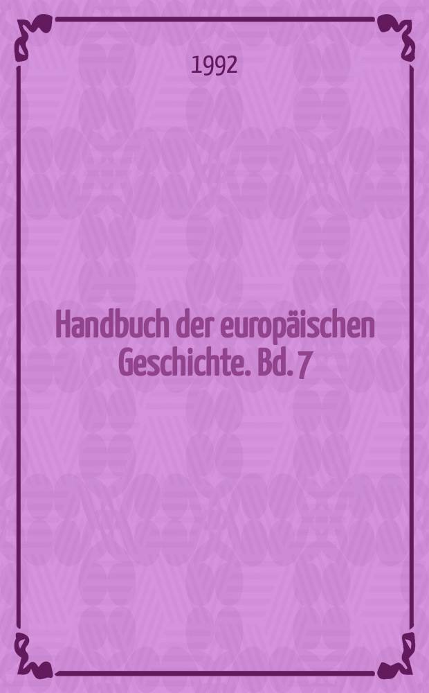 Handbuch der europ&auml;ischen Geschichte. Bd. 7 : [Europa im Zeitalter der Weltm&auml;chte = Европа в эпоху сверхдержав