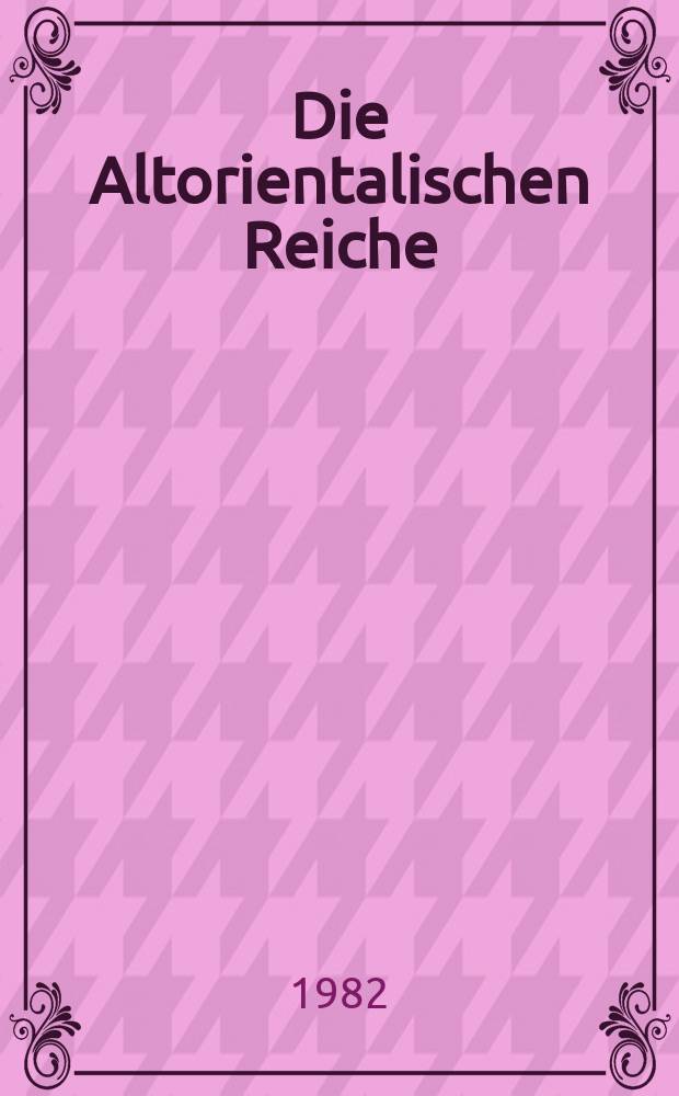 Die Altorientalischen Reiche = Древневневостоный Третий Рейх