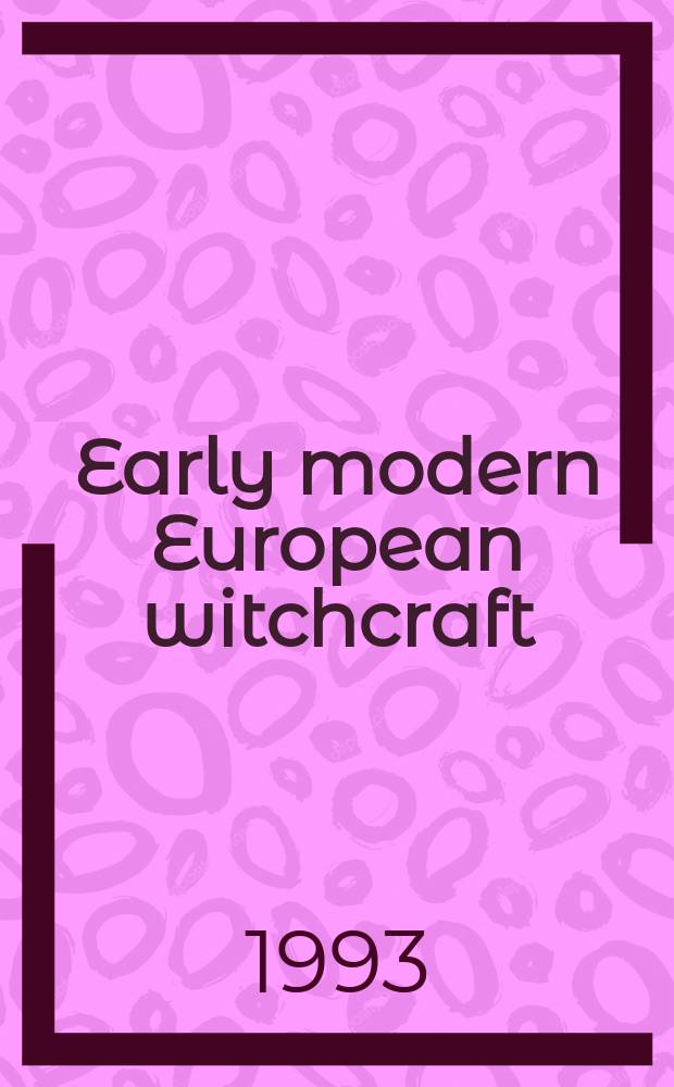 Early modern European witchcraft : centres and peripheries = Колдовство в Европе в раннее Новое время