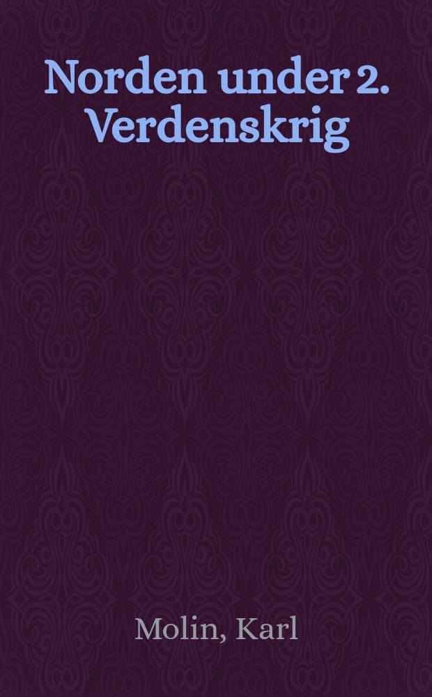 Norden under 2. Verdenskrig = Северные Страны во Второй мировой войне