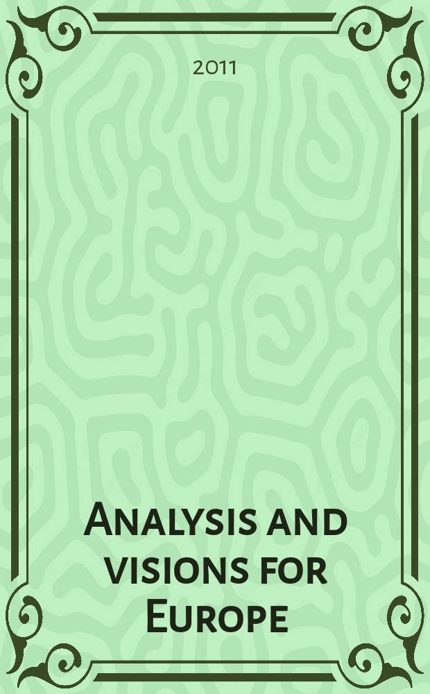 Analysis and visions for Europe : theories and general issues : a selection of the proceedings of the 4th International symposium on European issues ("What will be? Analysis and visions for Europe"), Klagenfurt, September 25-26, 2009 = Анализ и взгляды на Европу: теории и общие вопросы