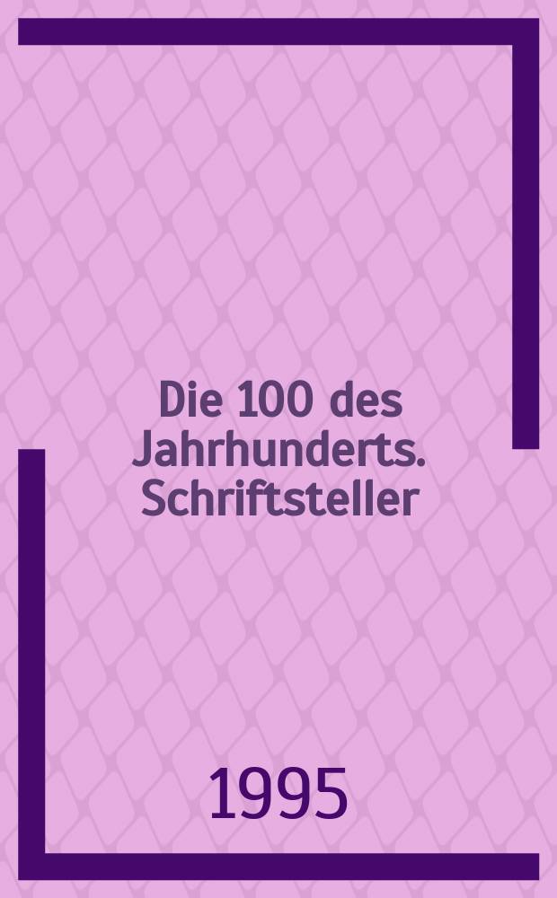 Die 100 des Jahrhunderts. Schriftsteller = Сто писателей 20-го века
