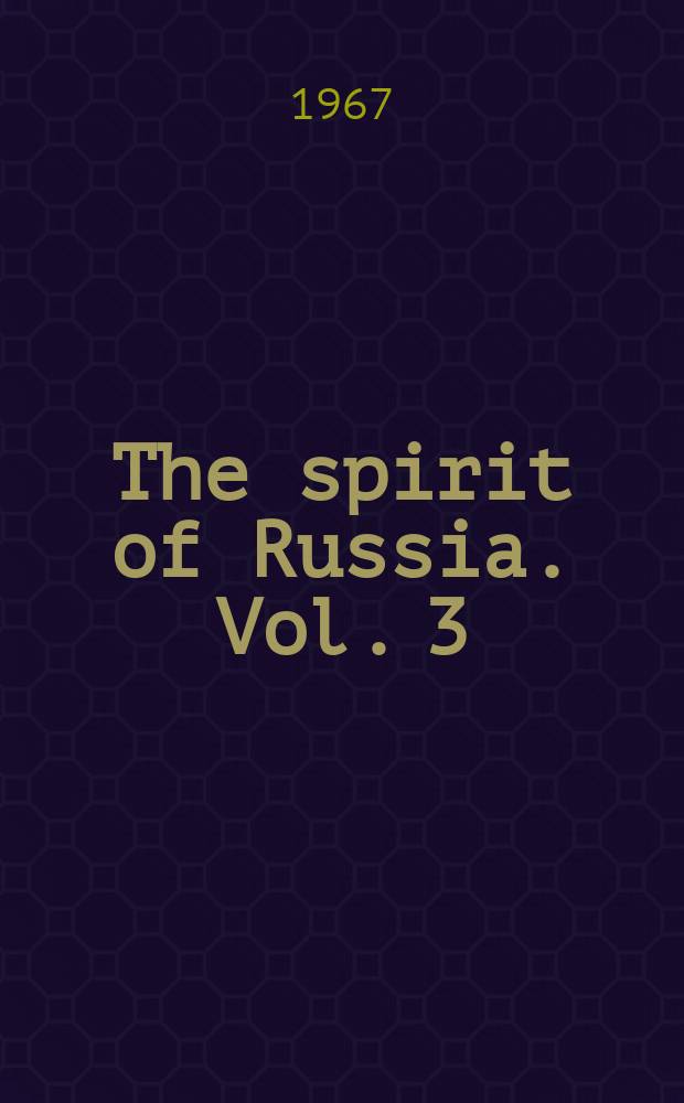 The spirit of Russia. Vol. 3