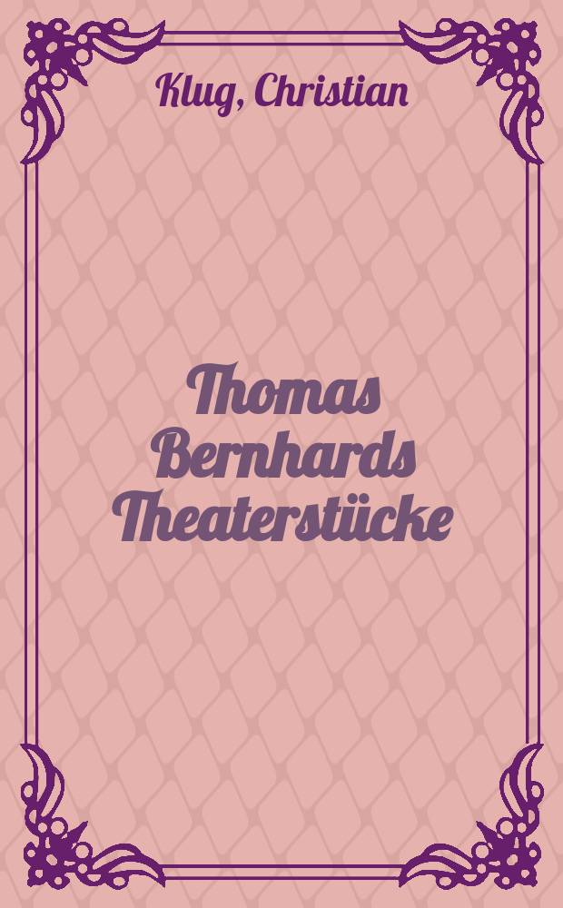 Thomas Bernhards Theaterstücke = Пьесы Томаса Бернхарда