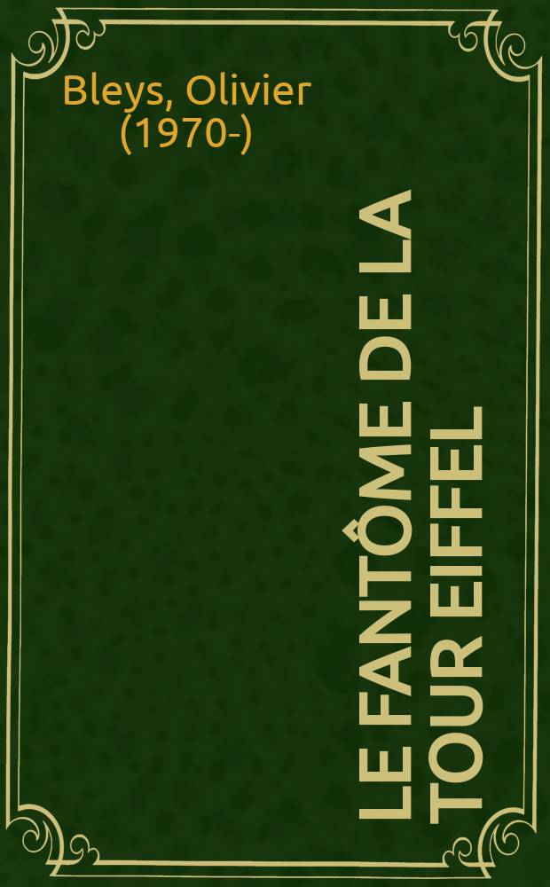 Le fantôme de la tour Eiffel : roman