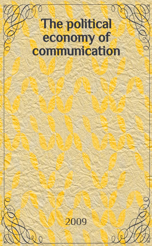 The political economy of communication = Политическая экономия коммуникаций