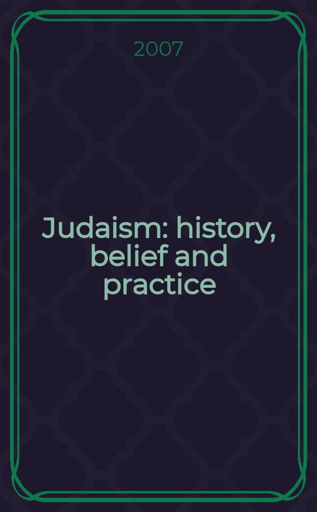 Judaism : history, belief and practice = Иудаизм