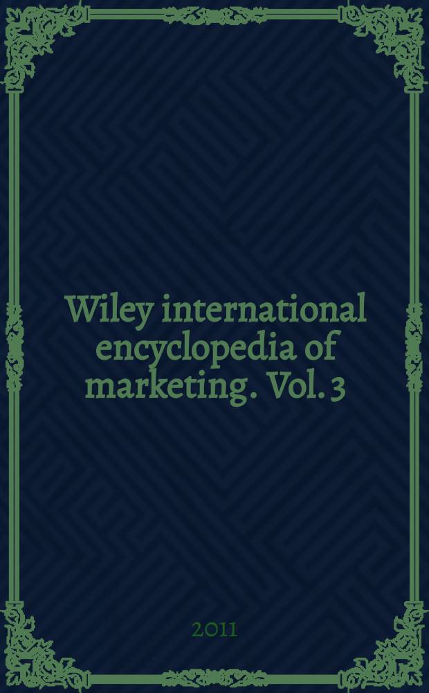 Wiley international encyclopedia of marketing. Vol. 3 : Consumer behavior