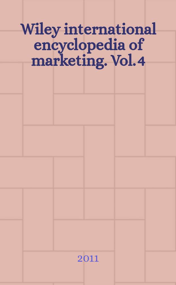 Wiley international encyclopedia of marketing. Vol. 4 : Advertising and integrated communication