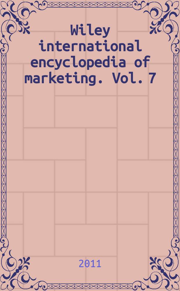Wiley international encyclopedia of marketing. Vol. 7 : Cumulative index = Совокупный индекс