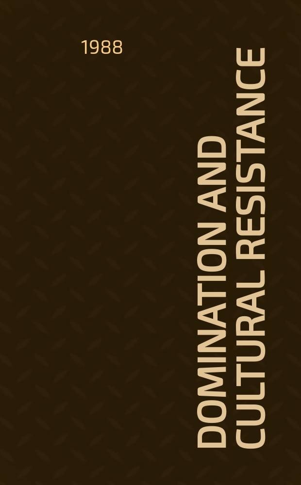 Domination and cultural resistance : authority and power among an Andean people = Доминация и культурное сопротивление: авторитет и власть среди Индейского народа
