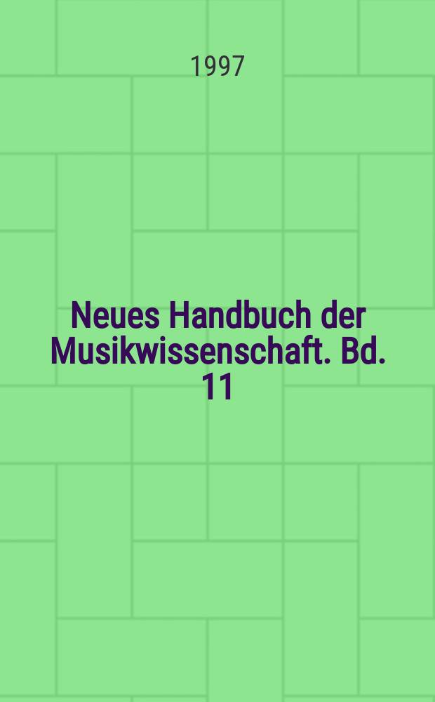 Neues Handbuch der Musikwissenschaft. Bd. 11 : Musikalische Interpretation