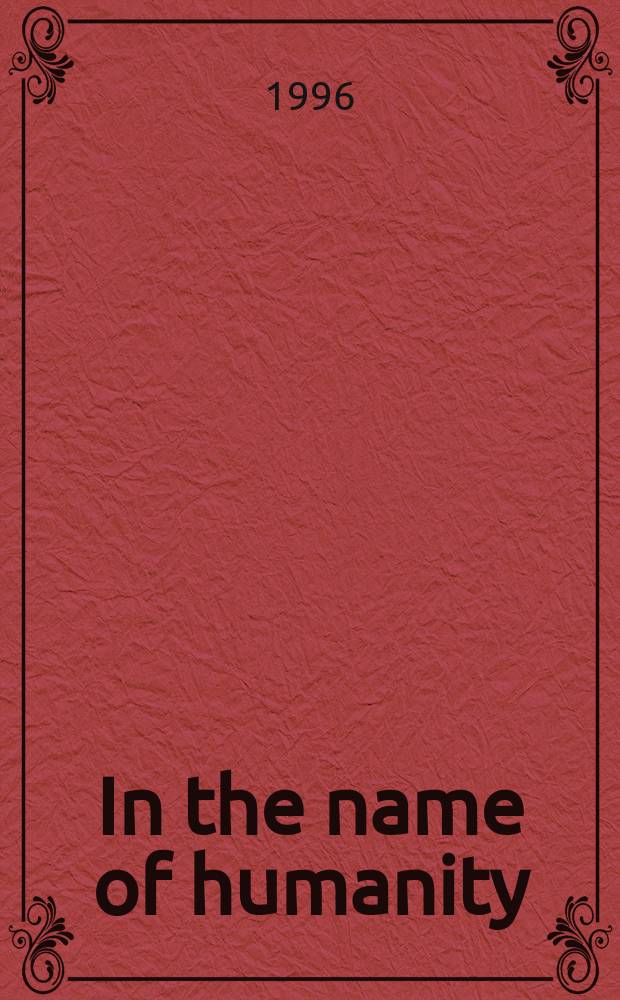 In the name of humanity : (collection of documents) = Во имя человечества