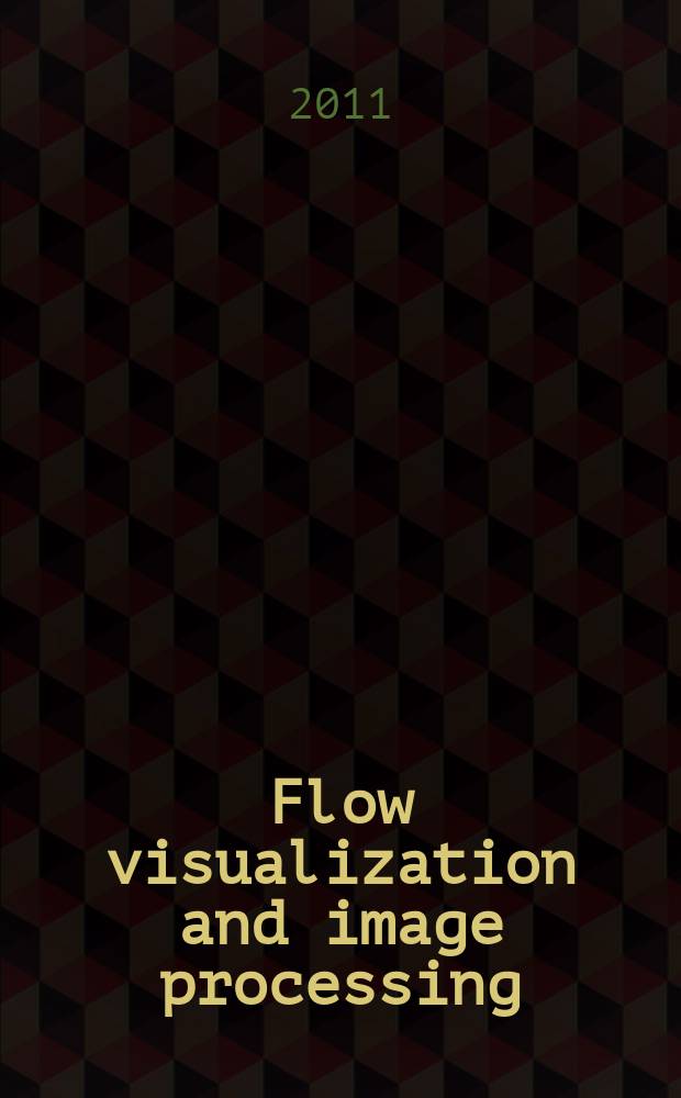 Flow visualization and image processing (PSFVIP-8) : proceedings of the symposium, Moscow, Russia, MSU, 2011, 21-25 August