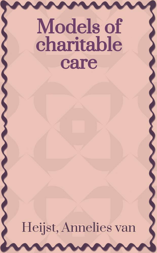 Models of charitable care : Catholic nuns and children in their care in Amsterdam, 1852-2002 = Модели благотворительной заботы