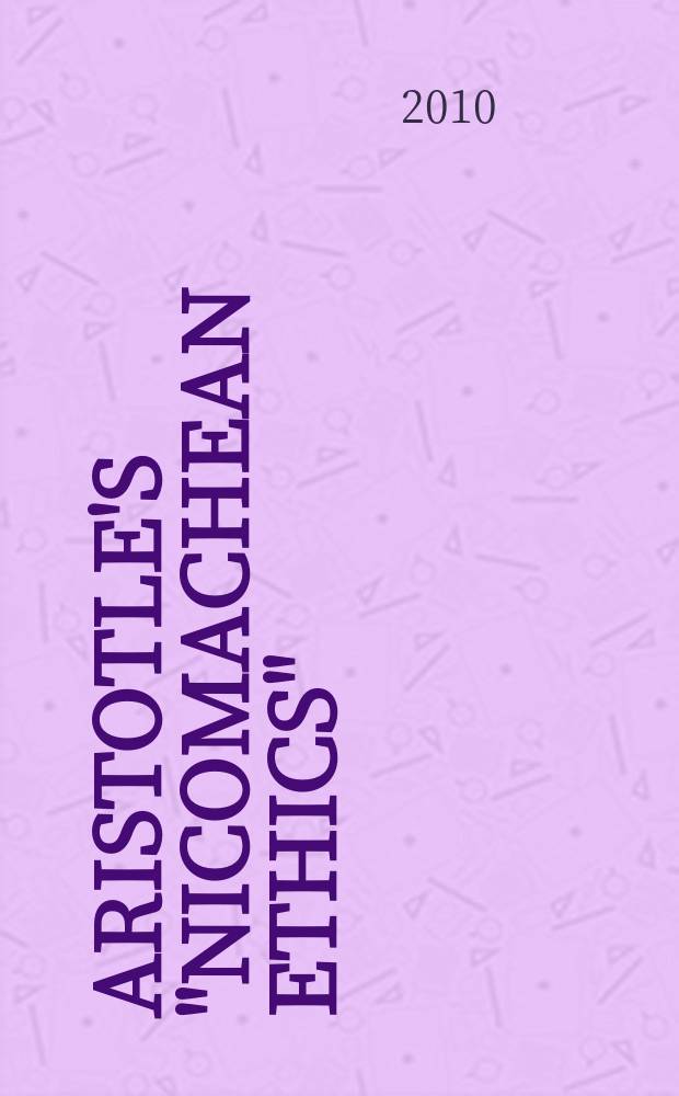 Aristotle's "Nicomachean ethics" = Никомахова этика Аристотеля