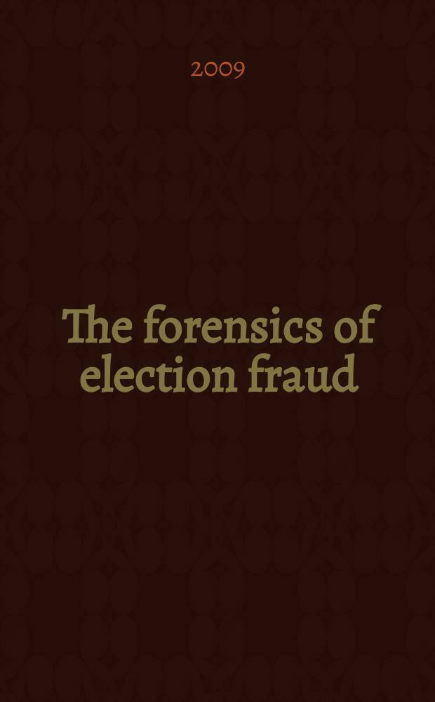 The forensics of election fraud : Russia and Ukraine = Фальсификация выборов. Россия и Украина.
