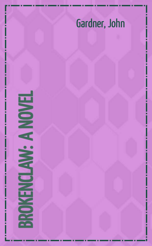 Brokenclaw : a novel