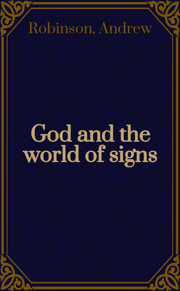 God and the world of signs : Trinity, evolution, and the metaphysical semiotics of C.S. Peirce = Бог и мир знаков